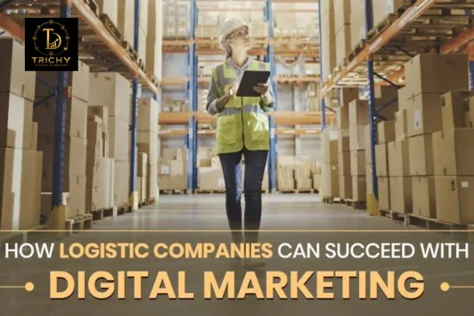 Digital marketing services for logistics and transportation businesses