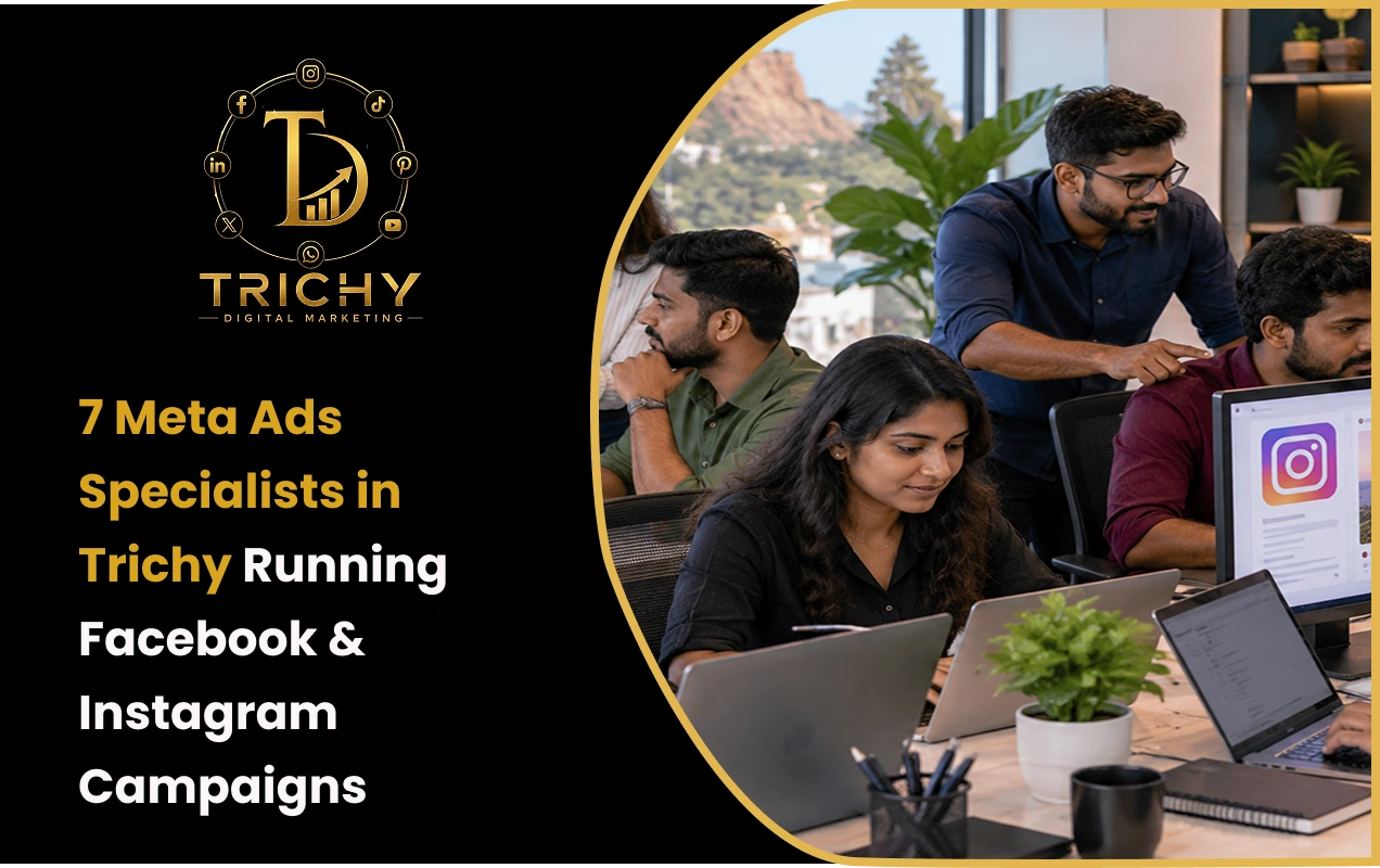 7 Meta Ads Specialists in Trichy Running Facebook & Instagram Campaigns