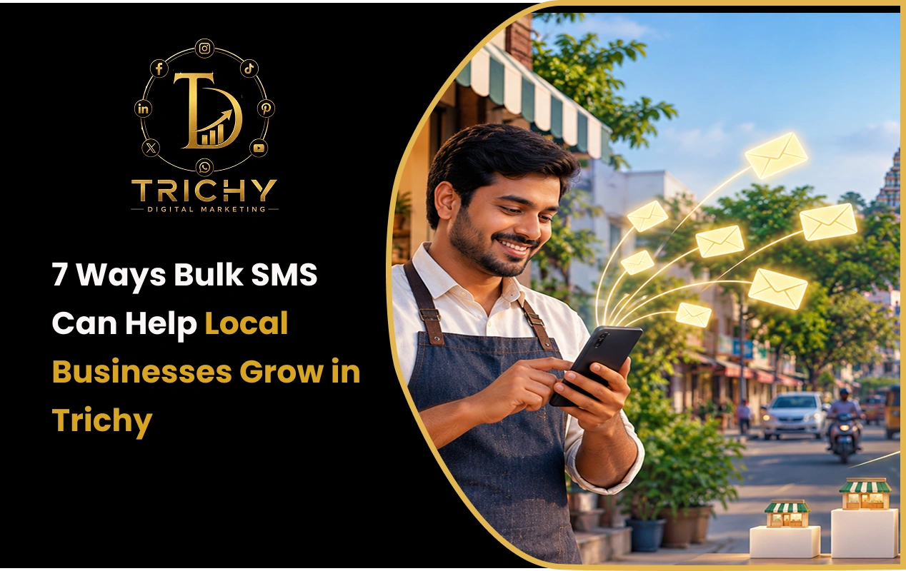 7 Ways Bulk SMS Can Help Local Businesses Grow in Trichy