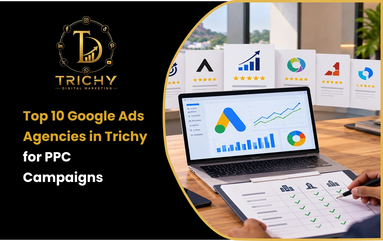 Top 10 Google Ads Agencies in Trichy for PPC Campaigns