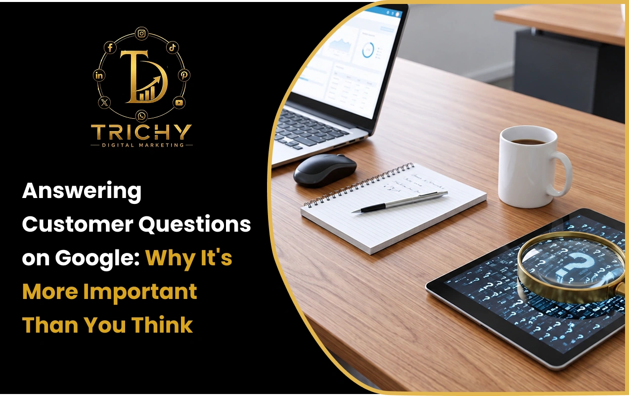 Answering Customer Questions on Google: Why It's More Important Than You Think