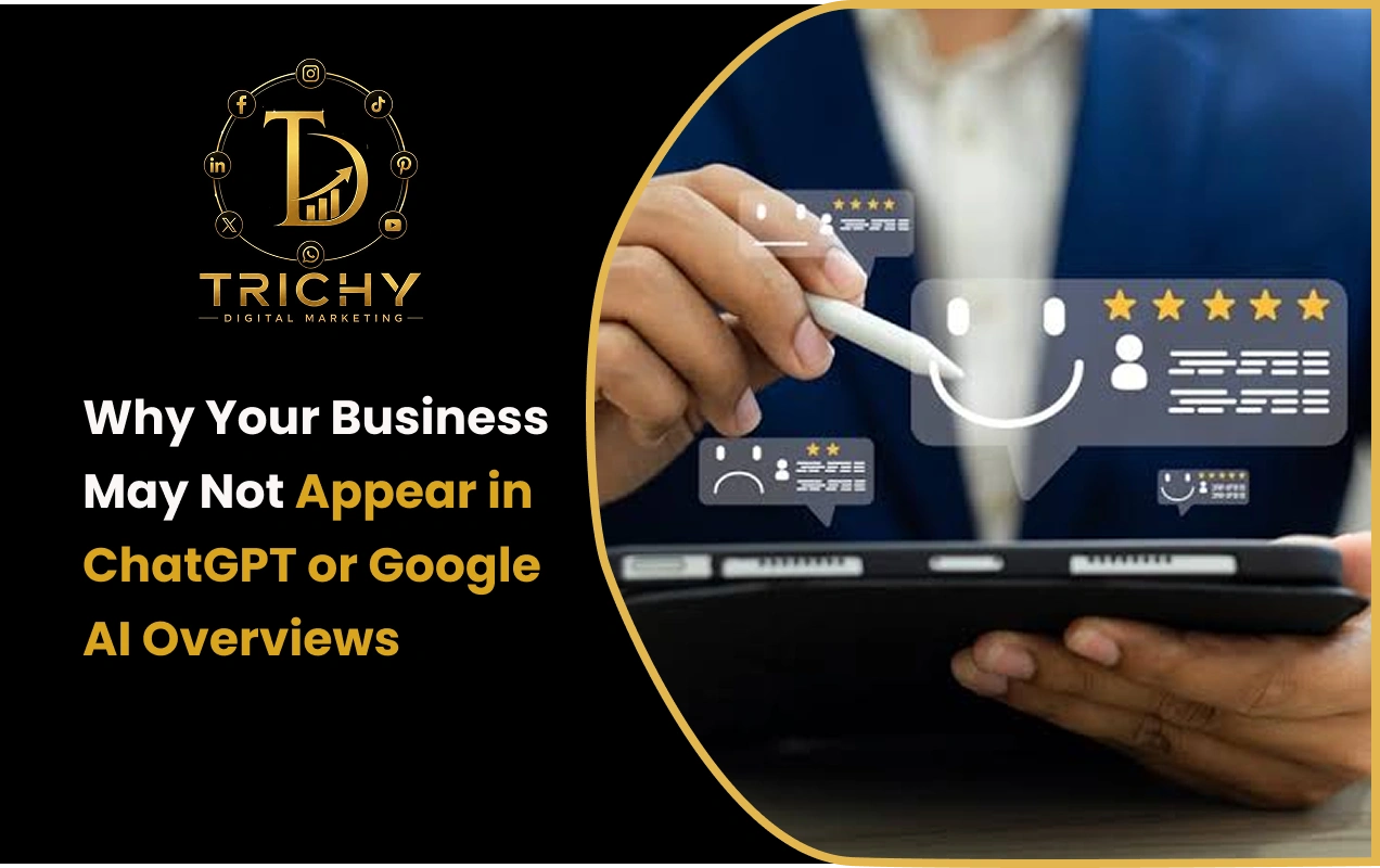 Why Your Business May Not Appear in ChatGPT or Google AI Overviews